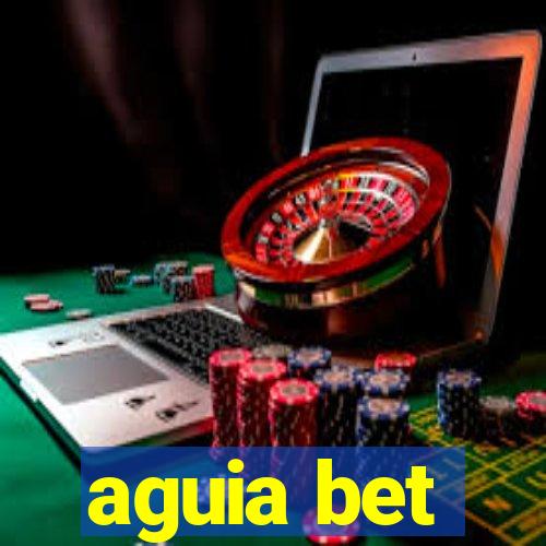 aguia bet
